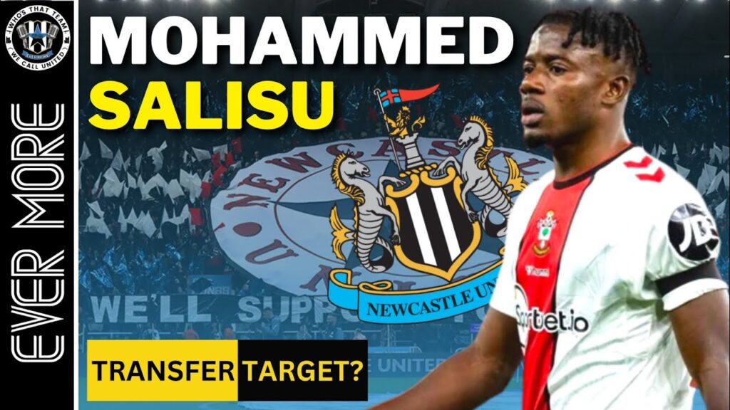 Newcastle targeting Mohammed Salisu from Southampton?
