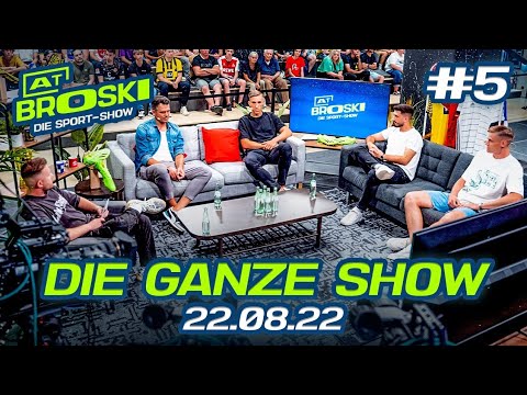At Broski - Die Sport Show #5 - KOMPLETTE Show vom 22.08.2022 🔥