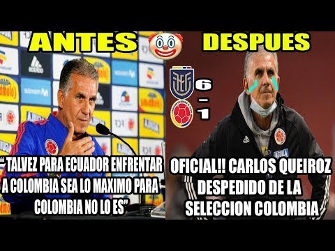 CARLOS QUEIROZ MENOSPRECIO A ECUADOR Y AHORA ES DESPEDIDO