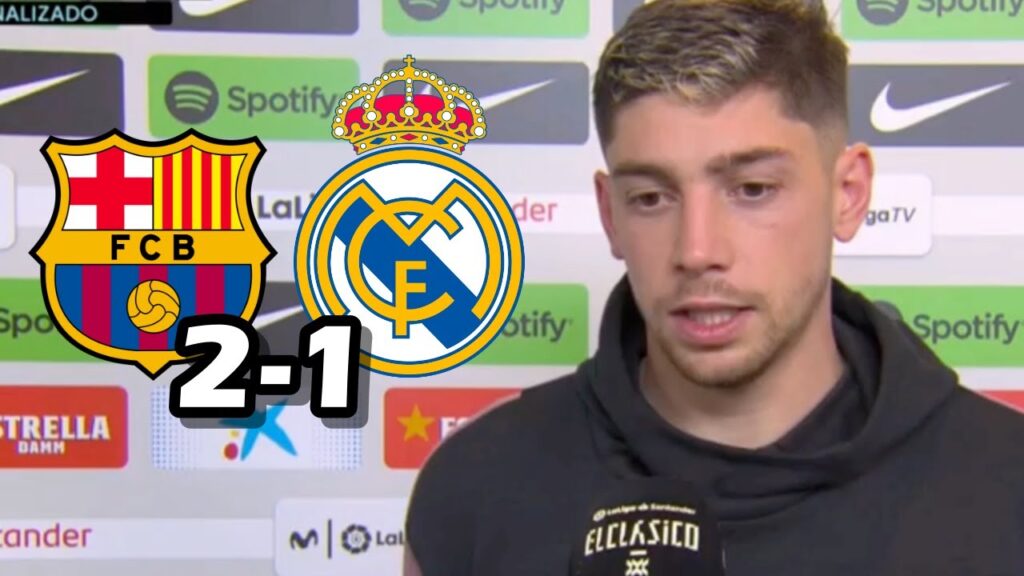 LA REACCION DE FEDE VALVERDE TRAS LA DERROTA EN EL CLASICO CONTRA EL FC BARCELONA 2-1 REAL MADRID