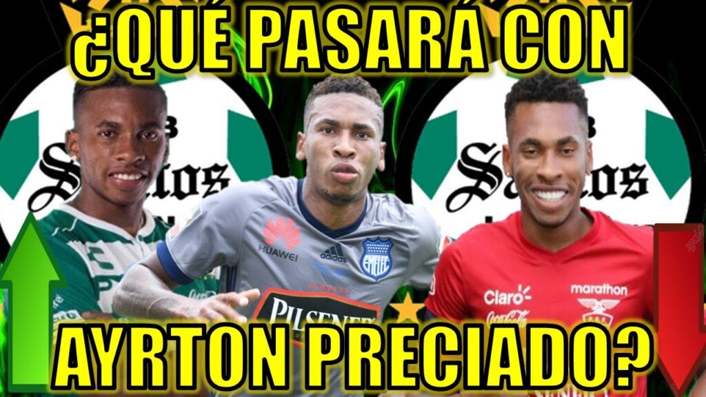 😱✅🔥 ¿SE VA O SE QUEDA? | ¿QUÉ PASARÁ CON AYRTON PRECIADO EN SANTOS LAGUNA?