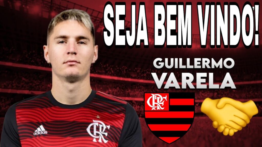 PLANTÃO URGENTE! GUILLERMO VARELA NOVO REFORÇO DO FLAMENGO.