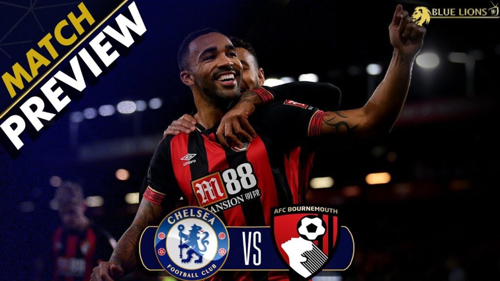CALLUM WILSON TO CHELSEA? || Chelsea vs Bournemouth Preview