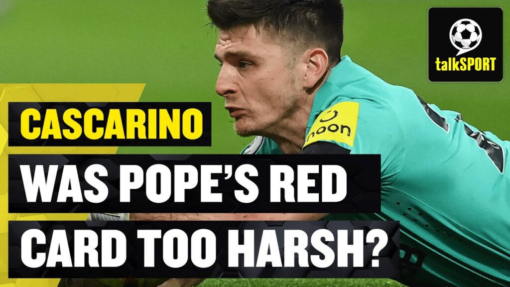 Nick Pope's Send Off vs Liverpool: Unfair or Justified? 😬 | Cascarino & Sawyer