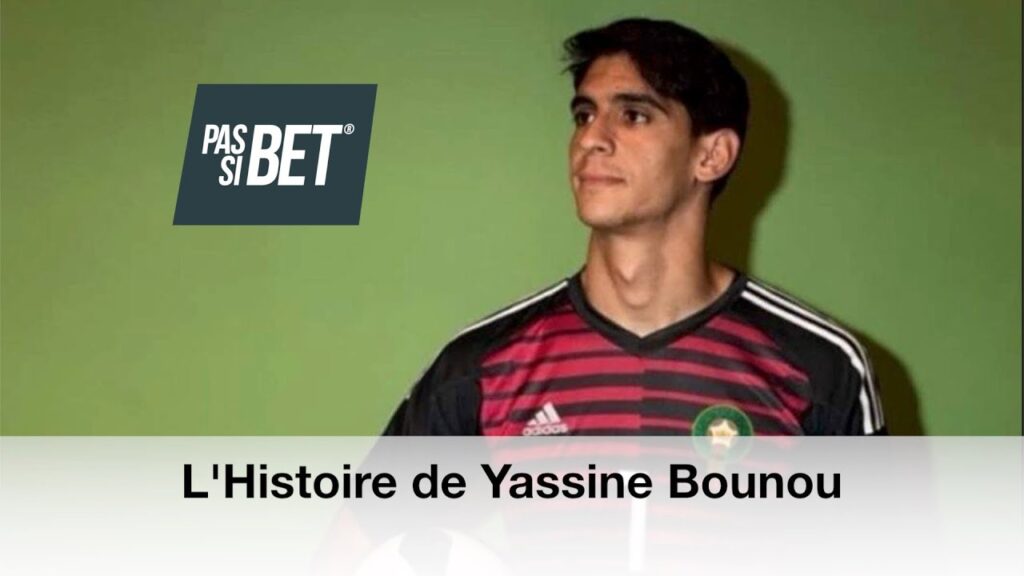 L'Histoire de Yassine Bounou