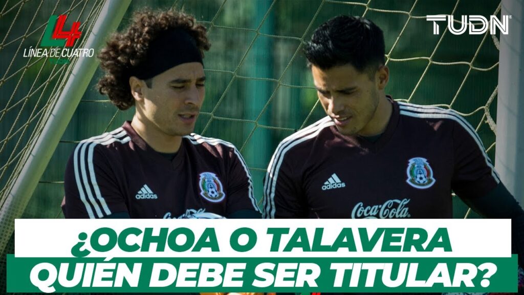 ¡Polémica! ¿Ochoa o Talavera, quién debe ser el titular? | TUDN