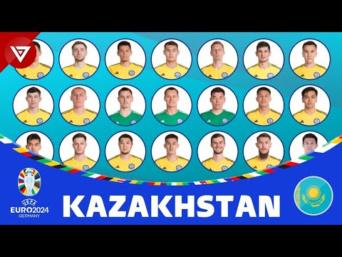 KAZAKHSTAN Squad EURO 2024 Qualifying | UEFA EURO 2024 Qualifiers