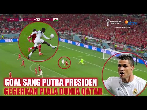🔴GEMPAR‼️JADI SOROTAN GOAL SANG PUTRA PRESIDEN TIMOTHY WEAH DI LAGA AMERIKA VS WALES