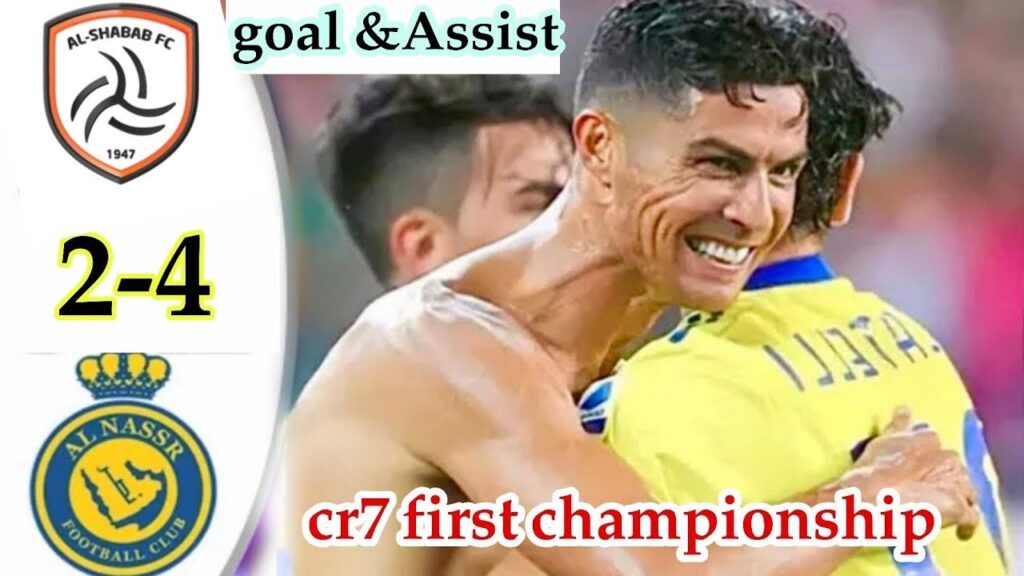 Ronaldo First Championship -Al Nassr vs Al Shabab 4-2 -Ronaldo 4 goals- All Goals & Highlights 2023