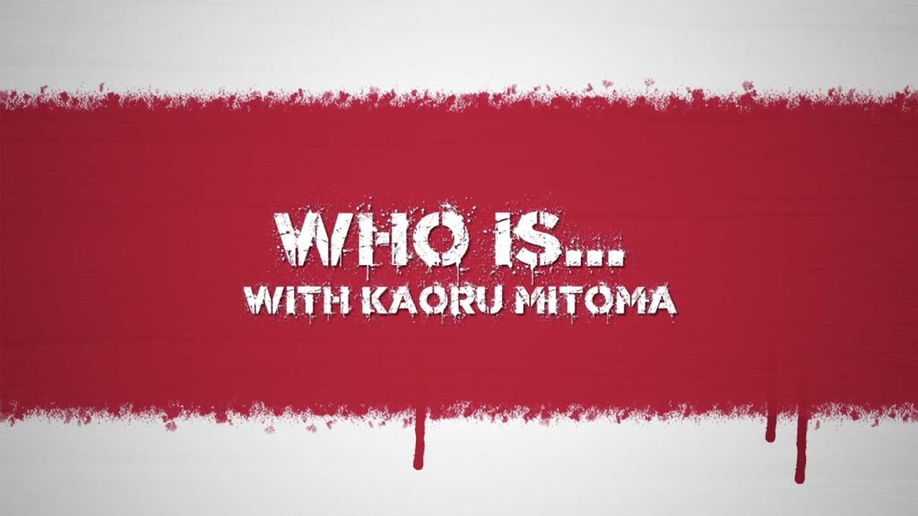 Who is...With Kaoru Mitoma!