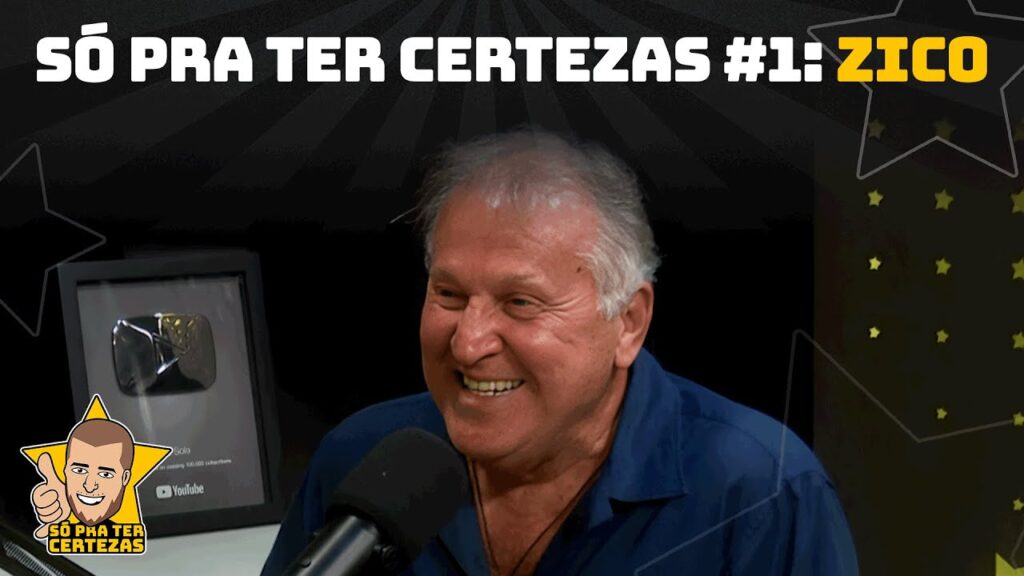 ZICO: COMO É SER O MAIOR ÍDOLO DA HISTÓRIA DE UM CLUBE GRANDE? | SÓ PRA TER CERTEZAS #1