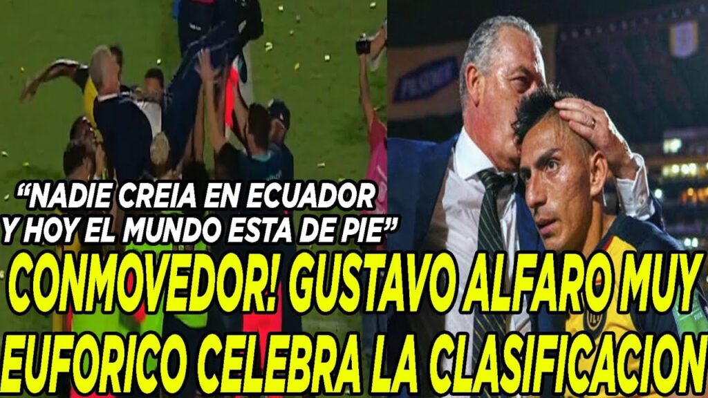 (CONMOVEDOR) GUSTAVO ALFARO MUY EUFORICO CELEBRA “NADIE CREIA EN ECUADOR Y HOY EL MUNDO ESTA DE PIE”