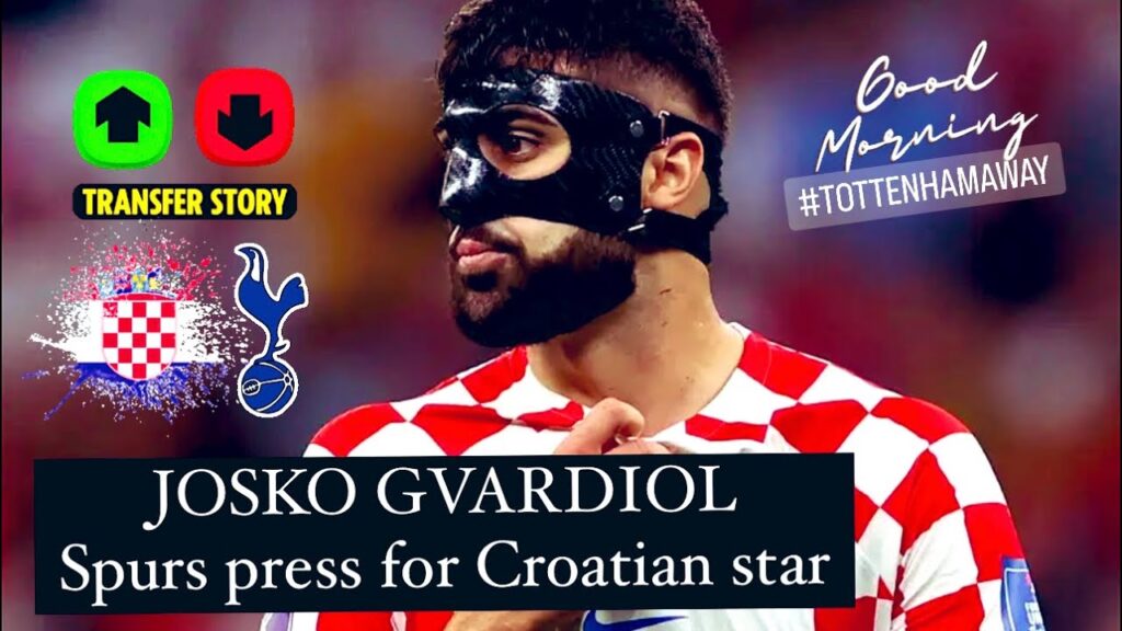 ☀️GOOD MORNING TOTTENHAM AWAY | SPURS PRESS FOR JOSKO GVARDIOL | #tottenham #gvardiol #spurs #coys