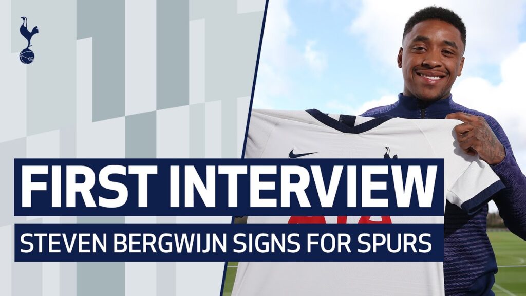 FIRST INTERVIEW | STEVEN BERGWIJN SIGNS FOR SPURS