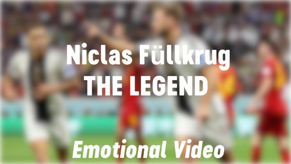 Niclas Füllkrug THE LEGEND I Emotional Video I LLGW1899