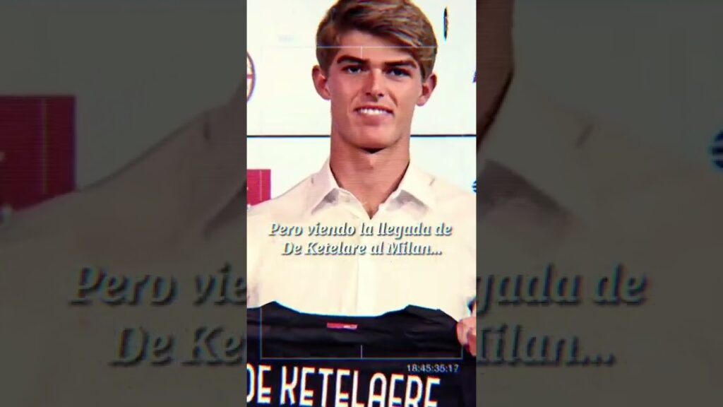 🚨IMPOSIBLE NO ACORDARSE DE EL! BIENVENIDO DE KETELAERE❤️🖤 #futbol #acmilan #kaka