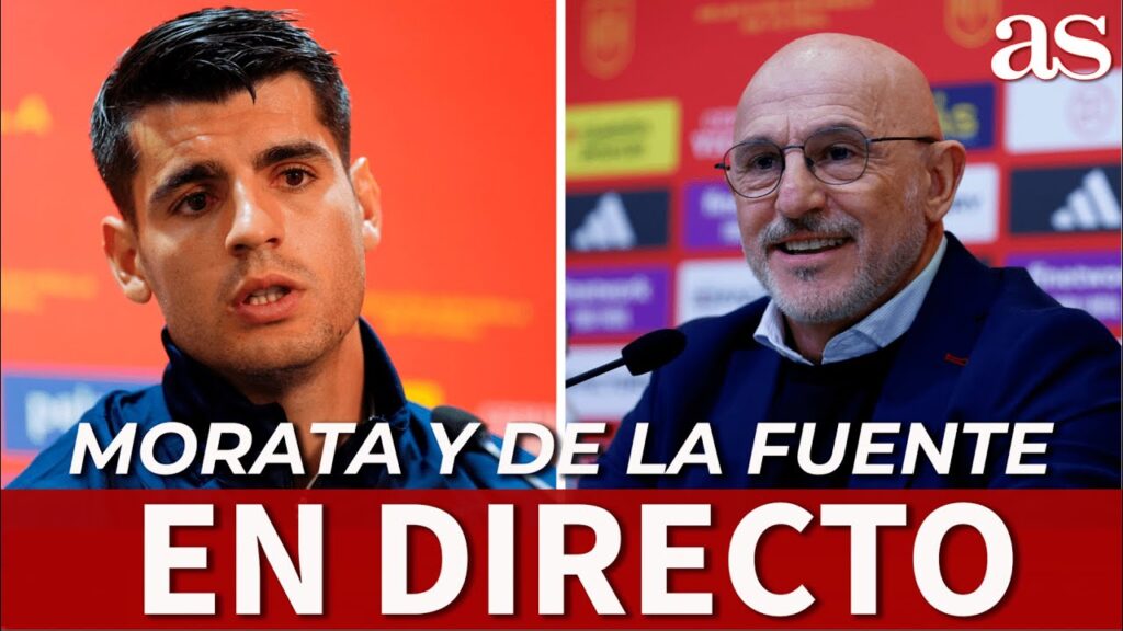 SELECCIÓN | EN DIRECTO Rueda de prensa de ÁLVARO MORATA y LUIS DE LA FUENTE | ESPAÑA |  Diario AS