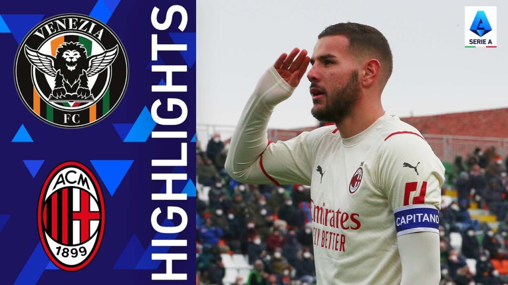Venezia 0-3 Milan | Theo Hernandez shines in Milan away win | Serie A 2021/22 Venezia 0-3 Milan | Theo Hernandez shines in Milan away win | Serie A 2021/22