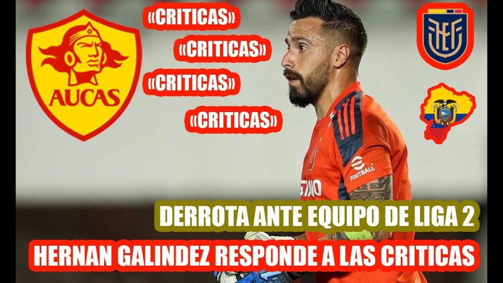 HERNAN GALINDEZ defiende la derrota de AUCAS y las criticas | FUTBOL ECUADOR