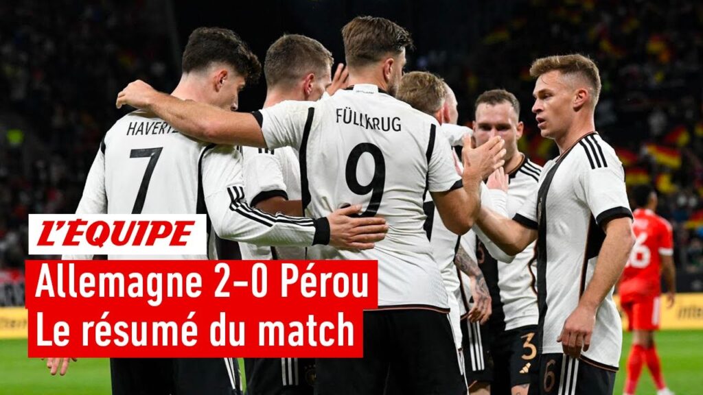 Allemagne 2-0 Pérou : Le résumé du match