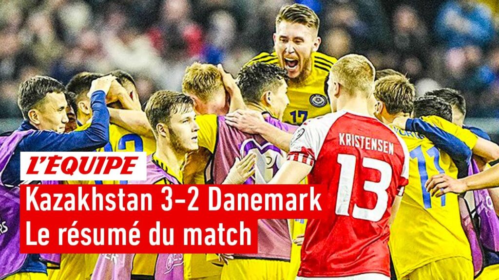 Kazakhstan 3-2 Danemark : Le résumé d'un match au scénario fou