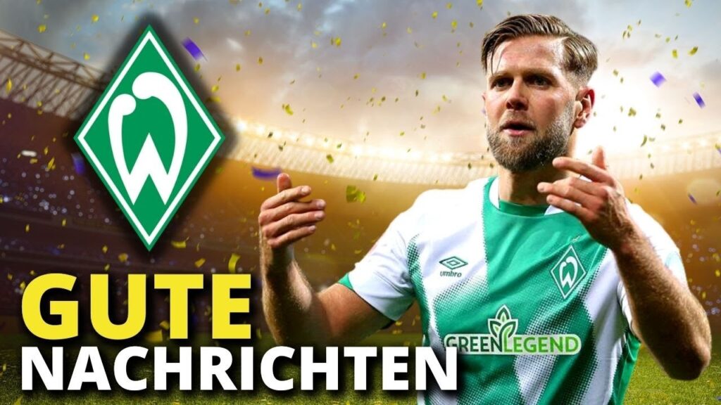 Gerade Rausgekommen: Gute Nachrichten fur Niclas Füllkrug – Werder Bremen Nachrichten Gerade Rausgekommen: Gute Nachrichten fur Niclas Füllkrug - Werder Bremen Nachrichten