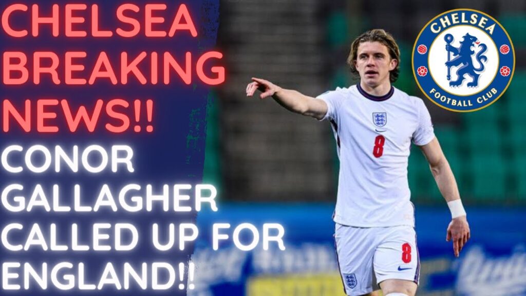 CHELSEA BREAKING NEWS: Conor Gallagher has been CALLED UP to the England SENIOR SQUAD 👏