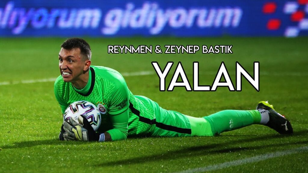 Fernando Muslera • Kurtarış ve Çalımlar • Reynmen & Zeynep Bastık – Yalan Fernando Muslera • Kurtarış ve Çalımlar • Reynmen & Zeynep Bastık - Yalan