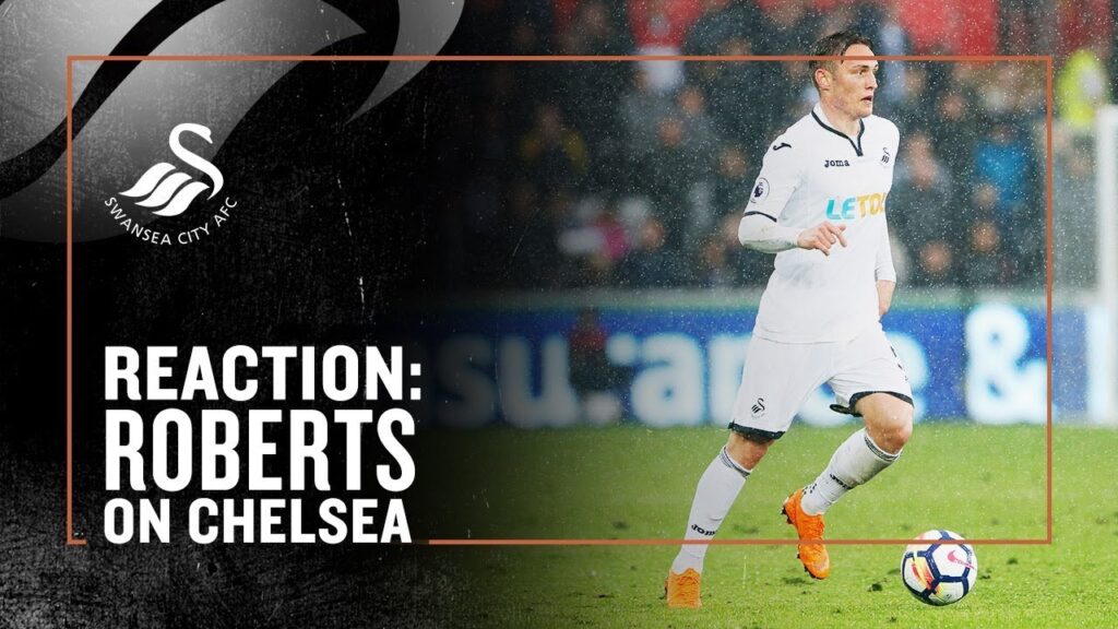 Reaction: Roberts on Chelsea