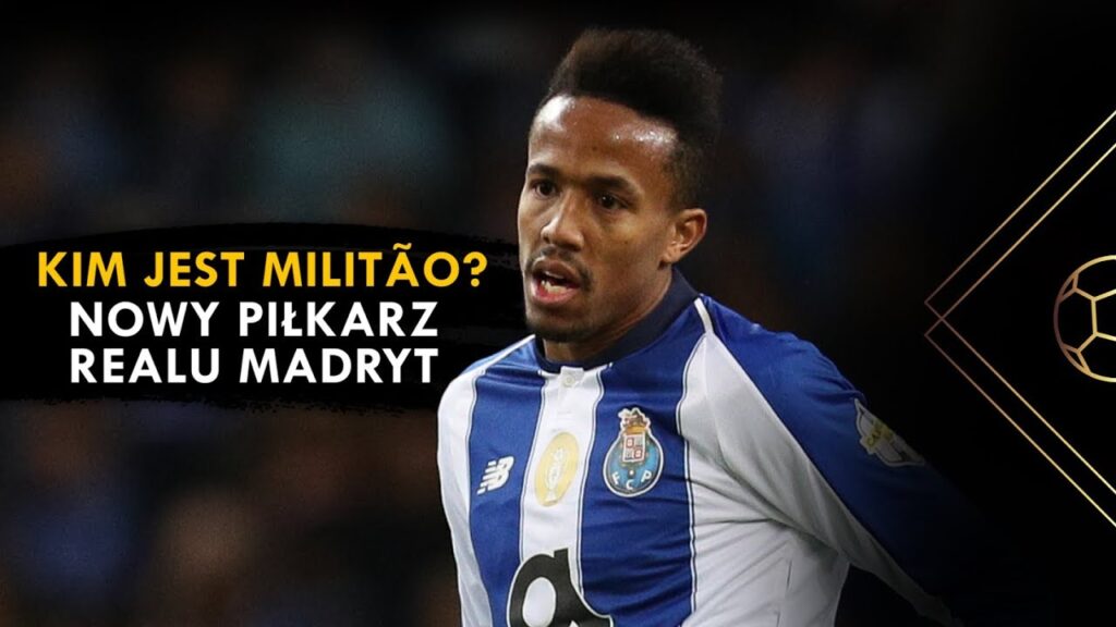 KIM JEST ÉDER MILITÃO - NOWY PIŁKARZ REALU MADRYT?