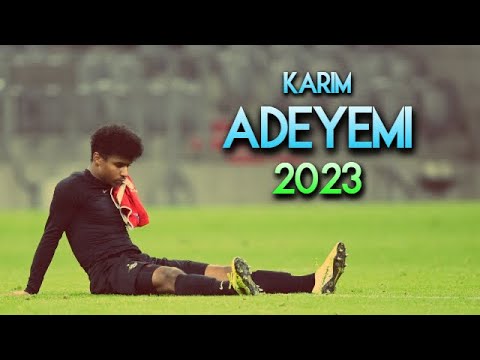 Karim Adeyemi 2023 ✨ Dribbling Skills, Assists & Goals ► BORUSSIA DORTMUND