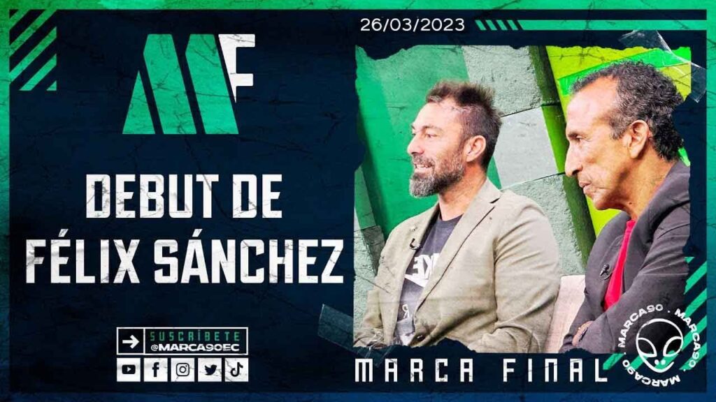 ⚫ Marca Final -  Debut de Félix Sánchez | 26/03/2023 🇪🇨