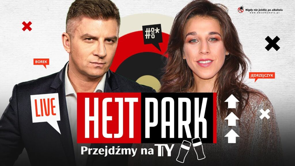 HEJT PARK - PRZEJDŹMY NA TY 258 - JOANNA JĘDRZEJCZYK I MATEUSZ BOREK