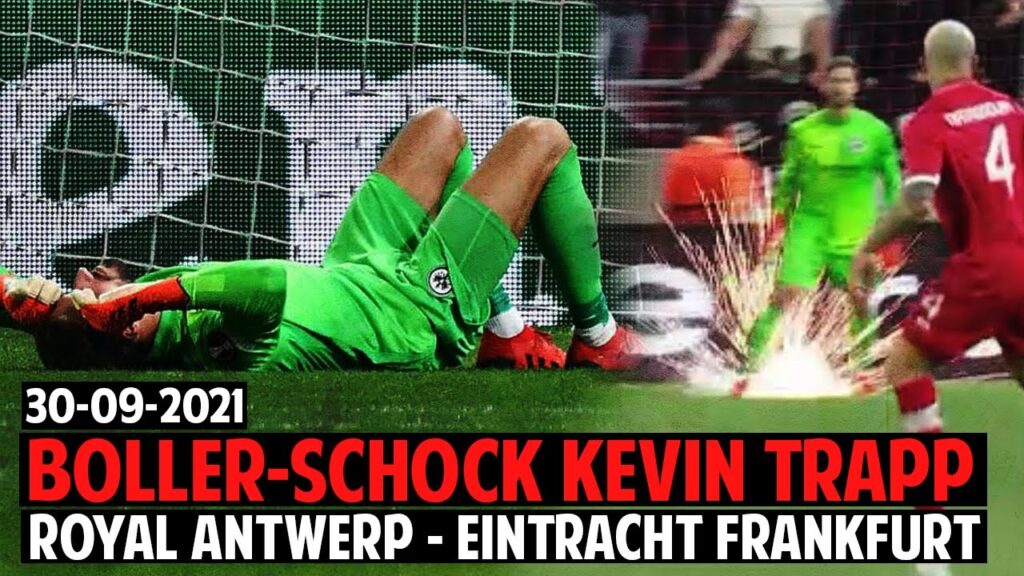 Böller-Schock Auf Keeper Kevin Trapp überschattet | Royal Antwerpen - Eintracht Frankfurt 0:1