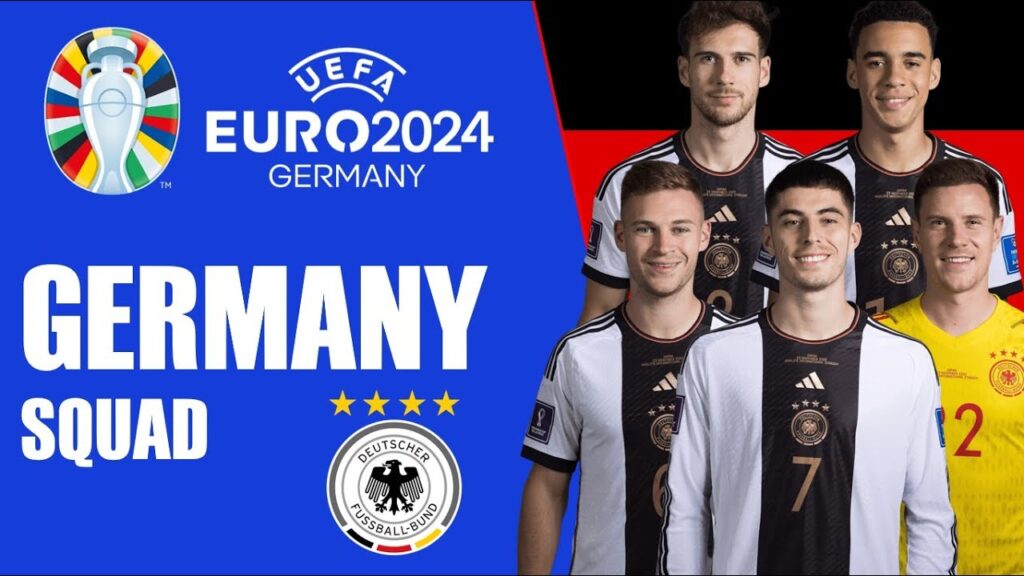 GERMANY SQUAD EURO 2024 GERMANY l EURO 2024 QUALIFIERS