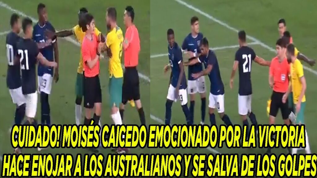 MOISÉS CAICEDO EMOCIONADO POR LA VICTORIA HACE ENOJAR A LOS AUSTRALIANOS Y SE SALVA DE LOS GOLPES