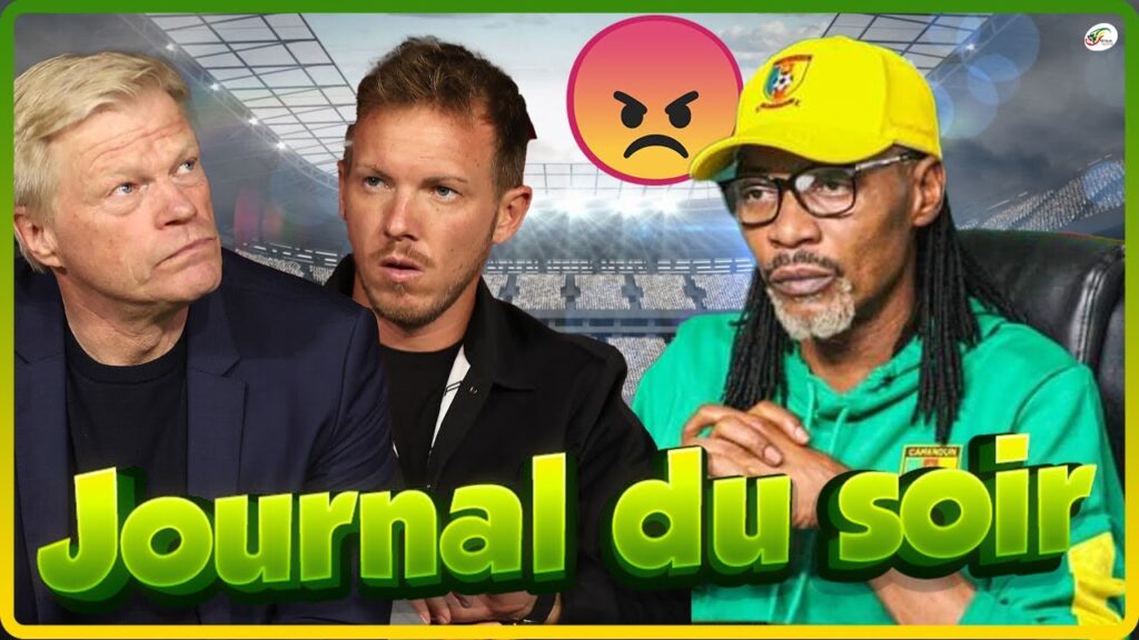 Oliver Kahn révèle enfin pourquoi il a viré Nagelsmann... Rigobert Song s'en prend à un journaliste