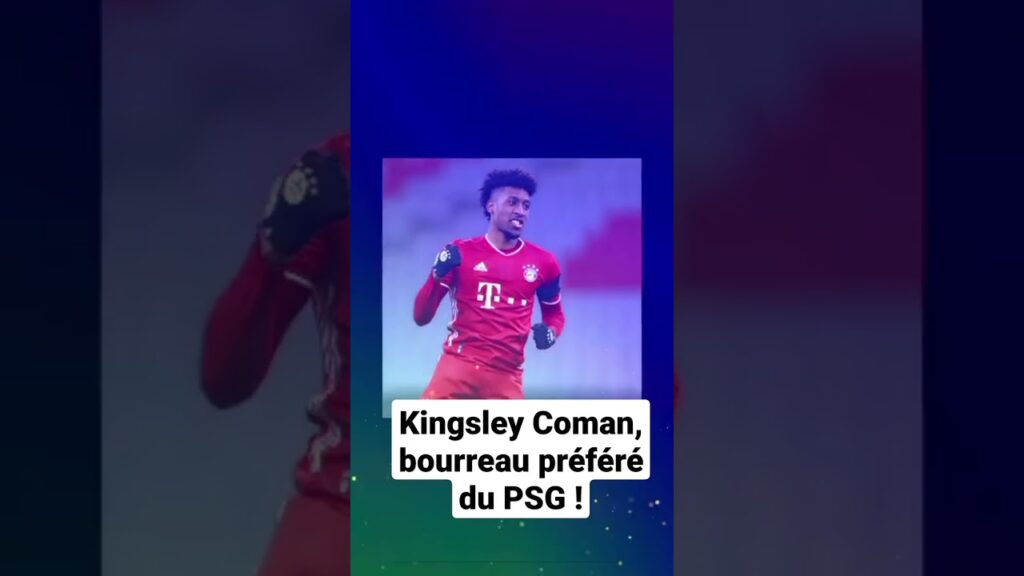 Kingsley Coman, bourreau préféré du PSG !