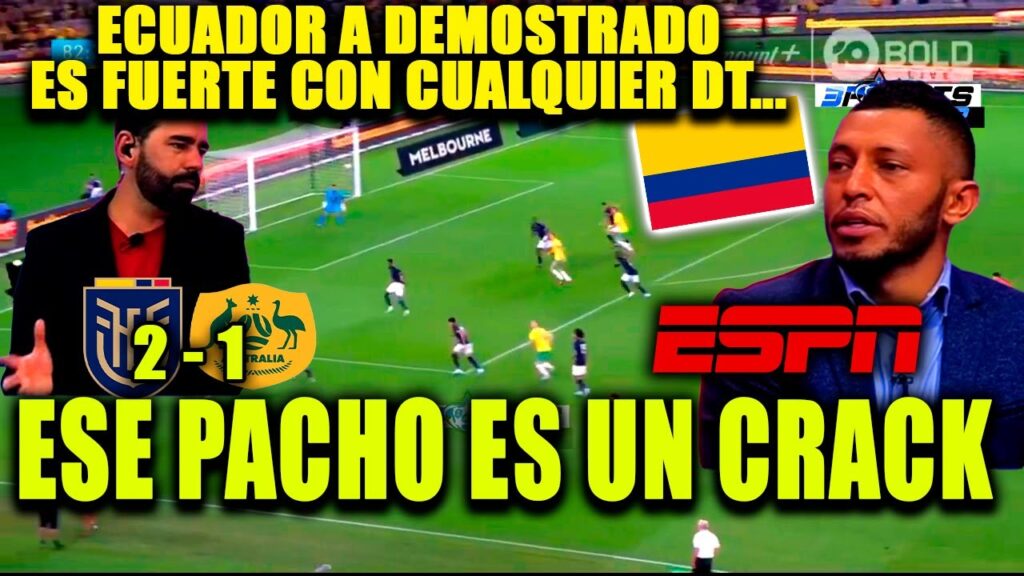 COLOMBIANOS MARAVILLADOS CON WILLIAM PACHO EN ECUADOR 2 - 1 AUSTRALIA