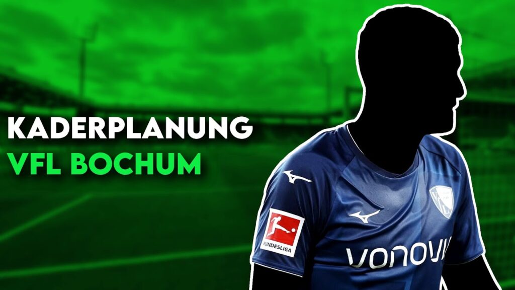 VfL Bochum: Mit diesem Kader greift Bochum nächste Saison in der Bundesliga an! | Kaderplanung 2023