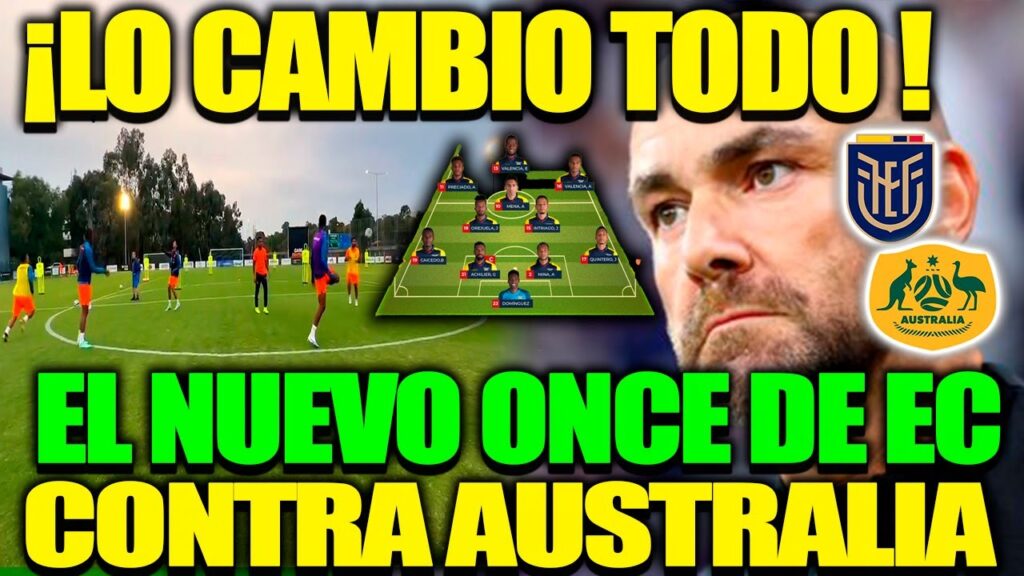 LO CAMBIO TODO !! Félix armó un 11 con 4 volantes centrales para Australia vs Ecuador