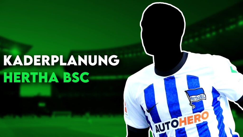 Hertha BSC: XXL-Umbruch beim Abstieg in die 2. Bundesliga! | Kaderplanung 2023