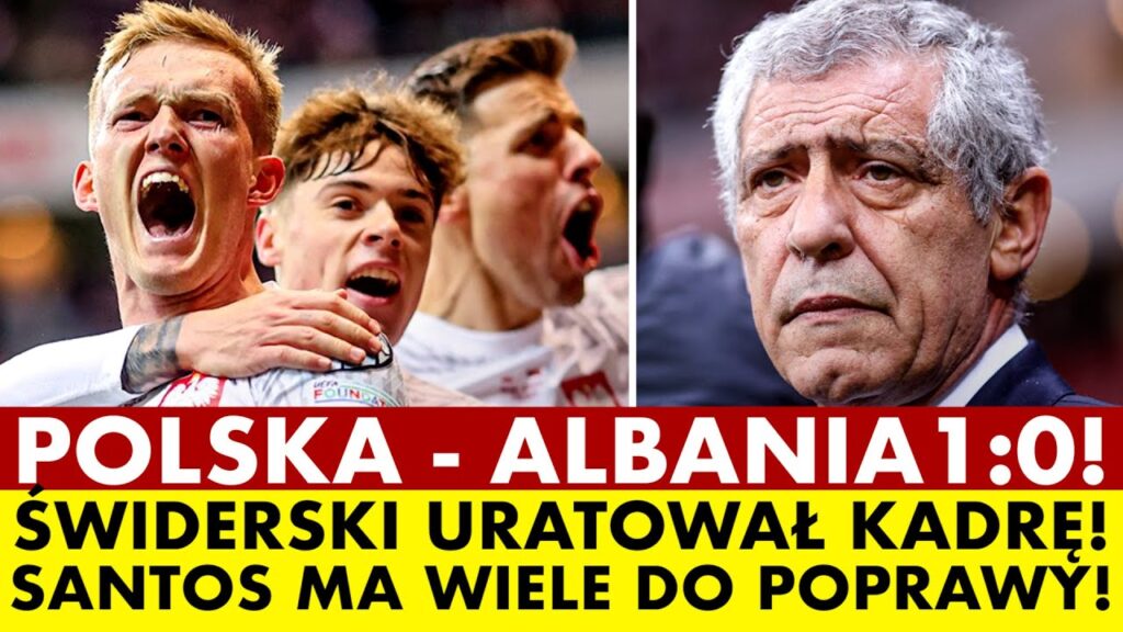 POLSKA - ALBANIA 1:0, ŚWIDERSKI URATOWAŁ KADRĘ! SALAMON - SZEF! SANTOS MA MOC ROBOTY!