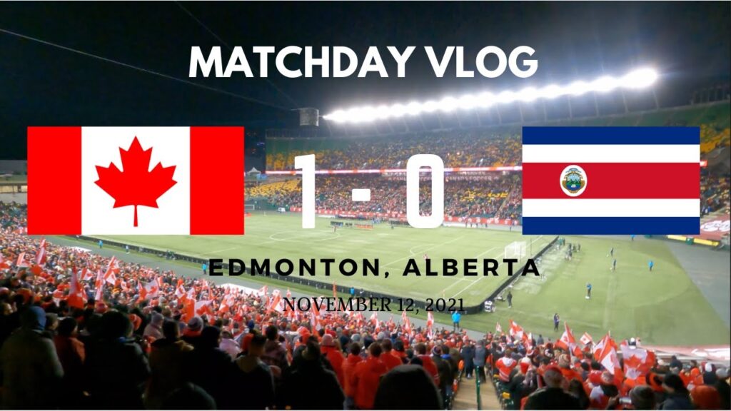 CANADA VS COSTA RICA MATCHDAY VLOG | MILAN BORJAN SIGNS OUR KIT | JONATHAN DAVID SCORES THE WINNER