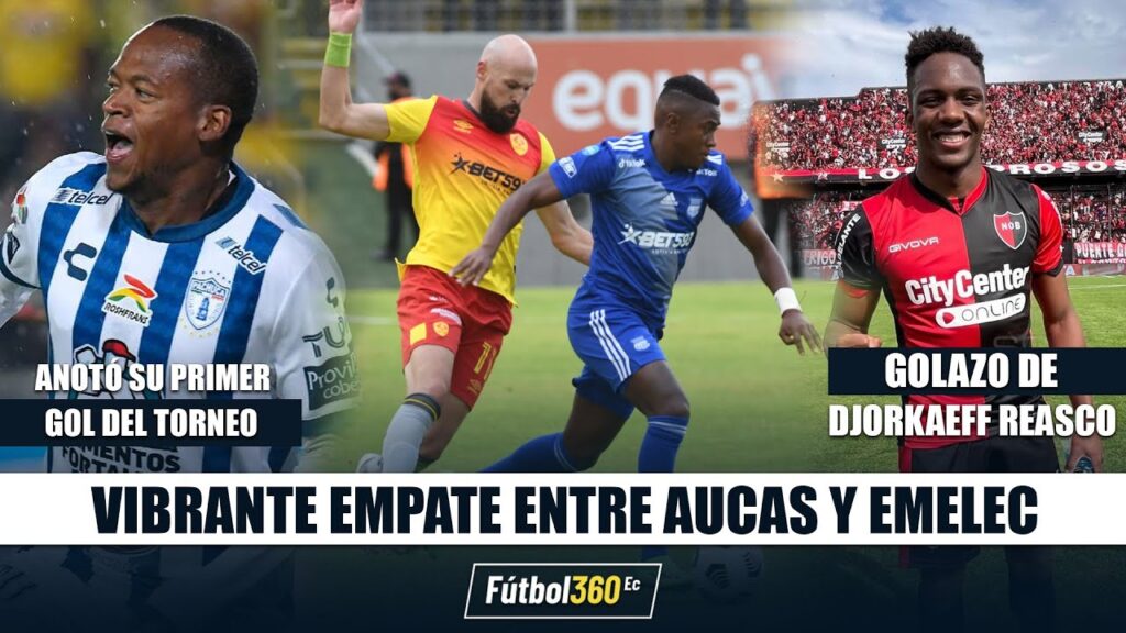 #EMELEC EMPATÓ ANTE AUCAS EN QUITO I GOLAZO DE DJORKAEFF REASCO CON NEWELLS