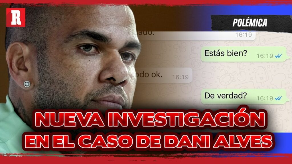 REVELAN MENSAJES del amigo de DANI ALVES