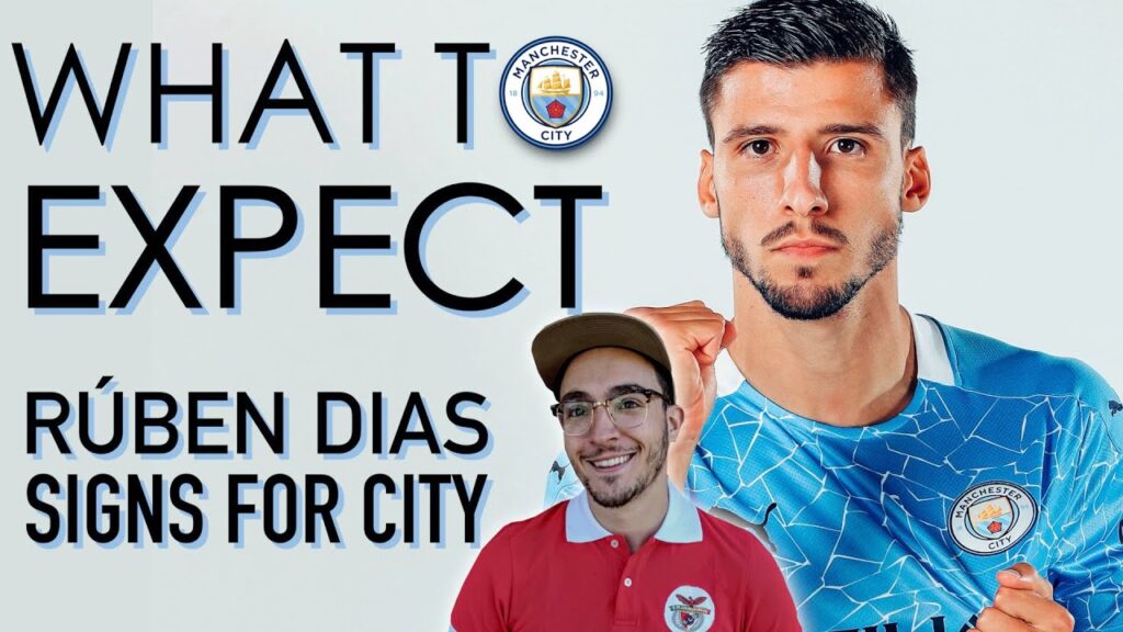 Rúben Dias to Man City: A Benfica Supporters’ Opinion on What to Expect, Strengths & Weaknesses