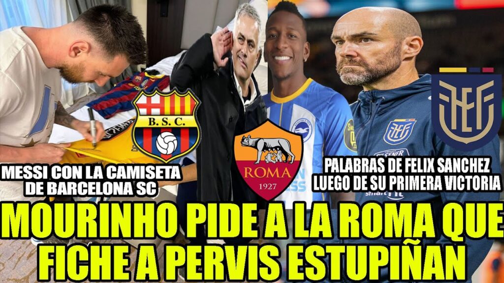 MOURINHO PIDE A LA ROMA QUE FICHE A PERVIS ESTUPIÑAN! MESSI CON LA CAMISETA DE BARCELONA! Y MAS