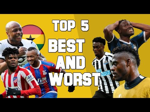 ANDRE AYEW, JORDAN AYEW &THE TOP FIVE BEST AND W0RST GH PLAYERS OF THE SEASON 2019/2020