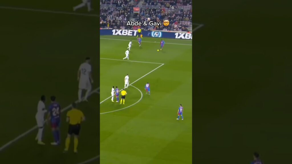 Abde & Gavi🤯🔥